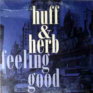 Huff & Herb - Feeling Good