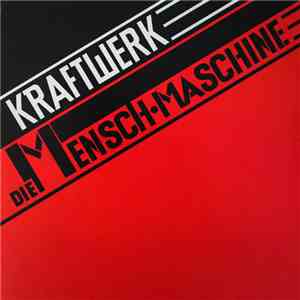 Kraftwerk - Die Mensch•Maschine