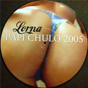 Lorna  - Papi Chulo 2005