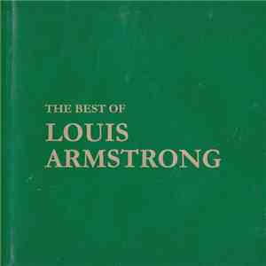 Louis Armstrong - The Best Of