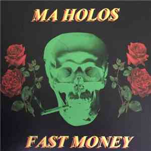 Ma Holos - Fast Money