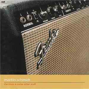 Martin Schmidt - Blues & Some Other Stuff