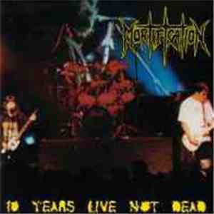 Mortification - 10 Years Live Not Dead