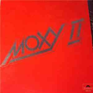 Moxy - Moxy II