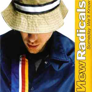 New Radicals - Someday We'll Know