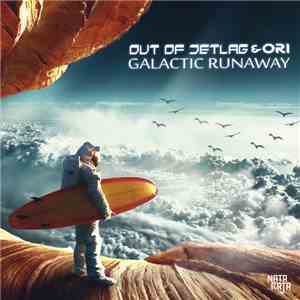 Out Of Jetlag & Ori - Galactic Runaway