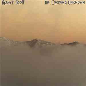 Robert Scott - The Creeping Unknown