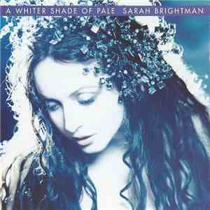 Sarah Brightman - A Whiter Shade Of Pale