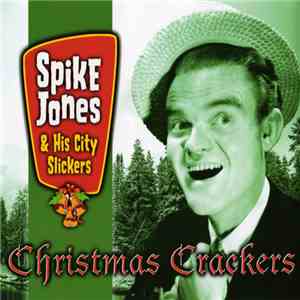 Spike Jones & His City Slickers - Christmas Crackers