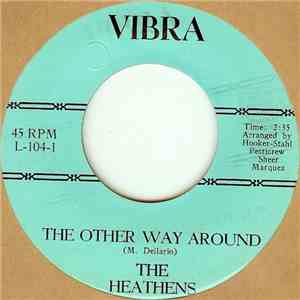 The Heathens  - The Other Way Around / Problems