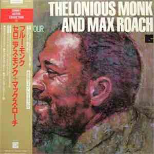 Thelonious Monk And Max Roach - European Tour
