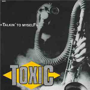 Toxic  - Talkin' to myself