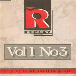 Various - Replay - Vol 1 No 3 - The Best In Mainstream Music