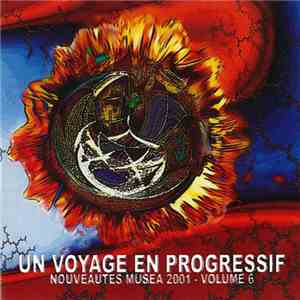 Various - Un Voyage En Progressif - Nouveautes Musea 2001 - Volume 6