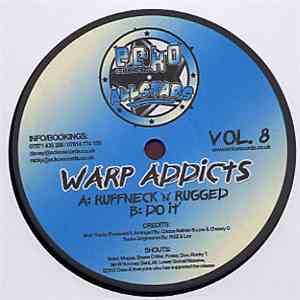Warp Addicts - Ruffneck 'N' Rugged  / Do It