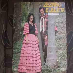 Zezinho E Julieta - Só Agora Choramos