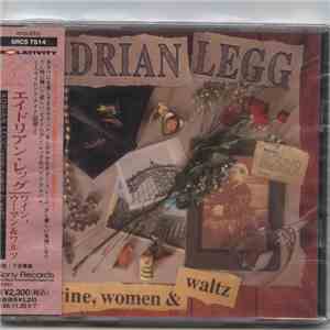 Adrian Legg - Wine, Women & Waltz