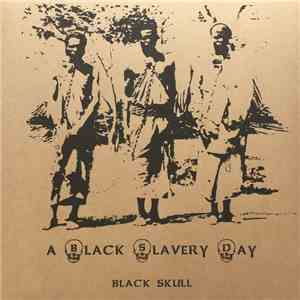 Black Skull - A Black Slavery Day