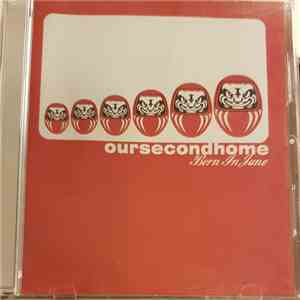 Born In June - Our Second Home