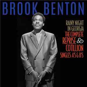 Brook Benton - Rainy Night In Georgia - The Complete Reprise & Cotillion Singles A's & B's