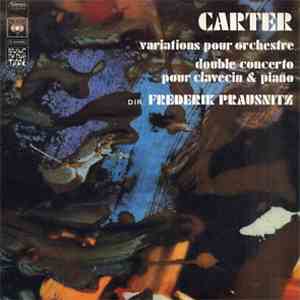 Carter - Variations Pour Orchestre - Double Concerto Pour Clavecin Et Piano