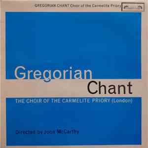 Choir Of The Carmelite Priory (London), The, John McCarthy - Gregorian Chant