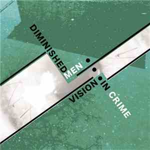 Diminished Men - Vision In Crime