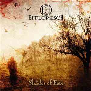 Effloresce - Shades Of Fate