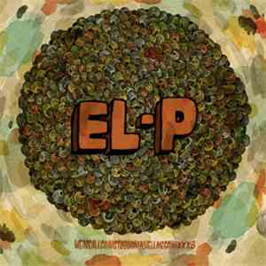 El-P - Weareallgoingtoburninhellmegamixxx3
