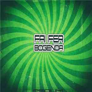 Fai Fer - Bogenda
