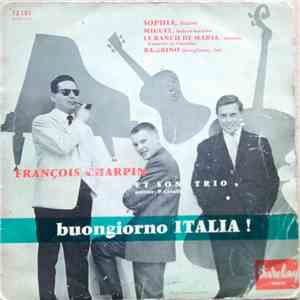 François Charpin Et Son Trio - Buongiorno Italia !