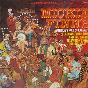 Fred Finn And The Entire Television Show Original Cast - Mickie Finn's - America's No. 1 Speakeasy