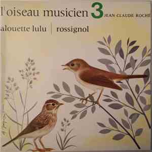 Jean C. Roché - Alouette Lulu / Rossignol