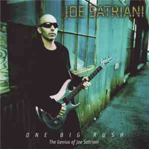 Joe Satriani - One Big Rush - The Genius Of Joe Satriani