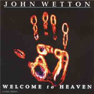 John Wetton - Welcome To Heaven