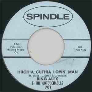King Alex & The Untouchables - Huchia Cuthia Lovin' Man / Warm Up