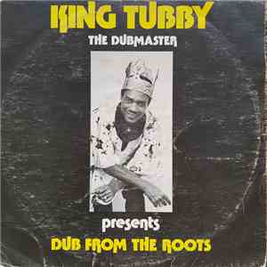 King Tubby - Dub From The Roots