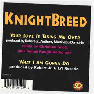 Knight Breed - Your Love Is Taking Me Over - What I Am Gonna Do