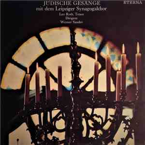 Leipziger Synagogalchor, Leo Roth ; Werner Sander - Jüdische Gesänge