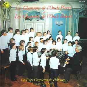 Les Petits Chanteurs De Fribourg Dirigés Par Pierre Kaelin - Les Chansons D ...