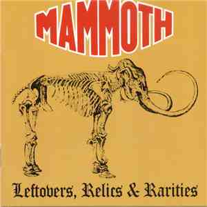 Mammoth  - Leftovers, Relics & Rarities