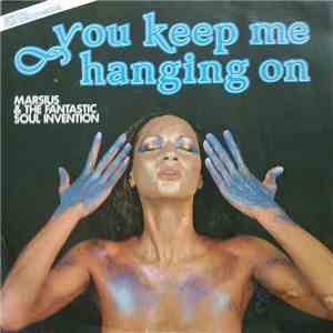 Marsius & The Fantastic Soul Invention - You Keep Me Hanging On