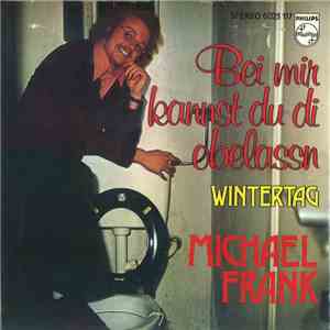 Michael Frank - Bei Mir Kannst Du Di Obelossn