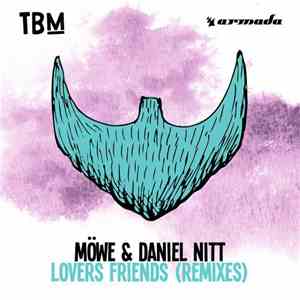 Möwe  & Daniel Nitt - Lovers Friends (Remixes)