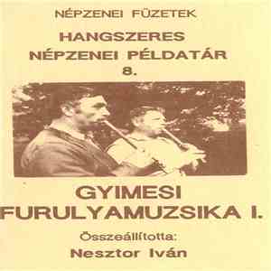 Nesztor Iván - Gyimesi Furulyamuzsika I.
