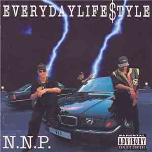N.N.P. - Everydaylife$tyle