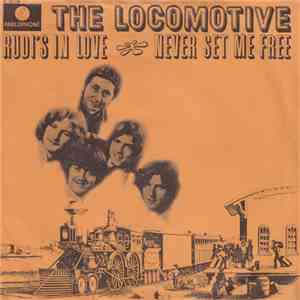 The Locomotive - Rudi's In Love / Never Set Me Free
