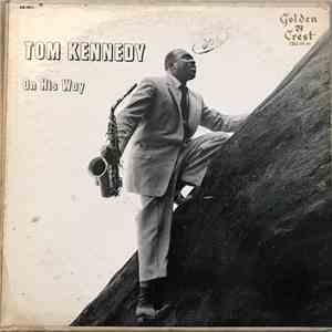 Tom Kennedy - On His Way