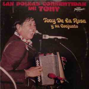 Tony De La Rosa - Las Polkas Consentidas de Tony