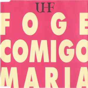 UHF  - Foge Comigo Maria